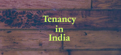 Legal Framework of Tenancy in India: Laws, Rights and Dispute Resolution