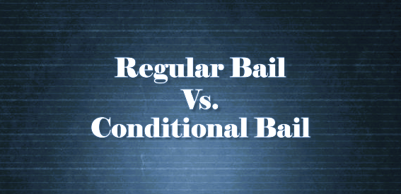 Regular Bail vs Conditional Bail in India: Legal Comparison and Key Differences